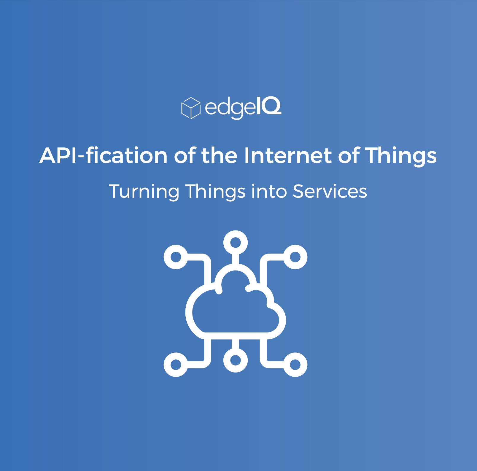 API-Fication of the Internet of Things White Paper